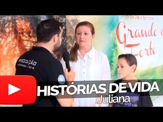 Juliana - Histórias de Vida