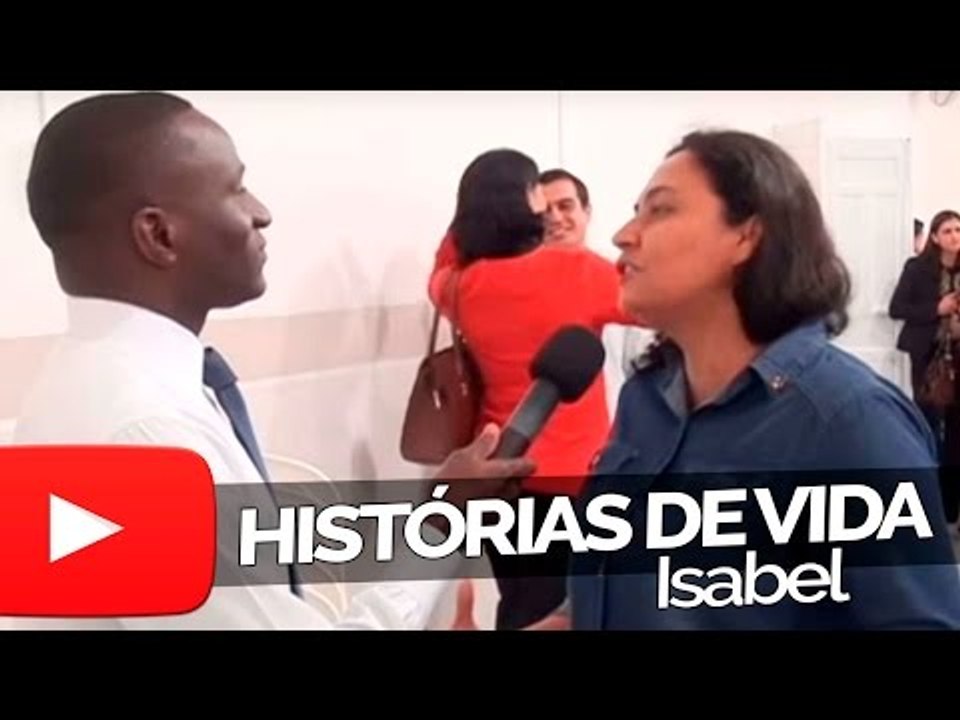 Isabel - Histórias de Vida