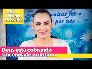 Deus está cobrando sinceridade no íntimo - Bispa Cléo