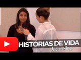 Jaqueline - Histórias de Vida