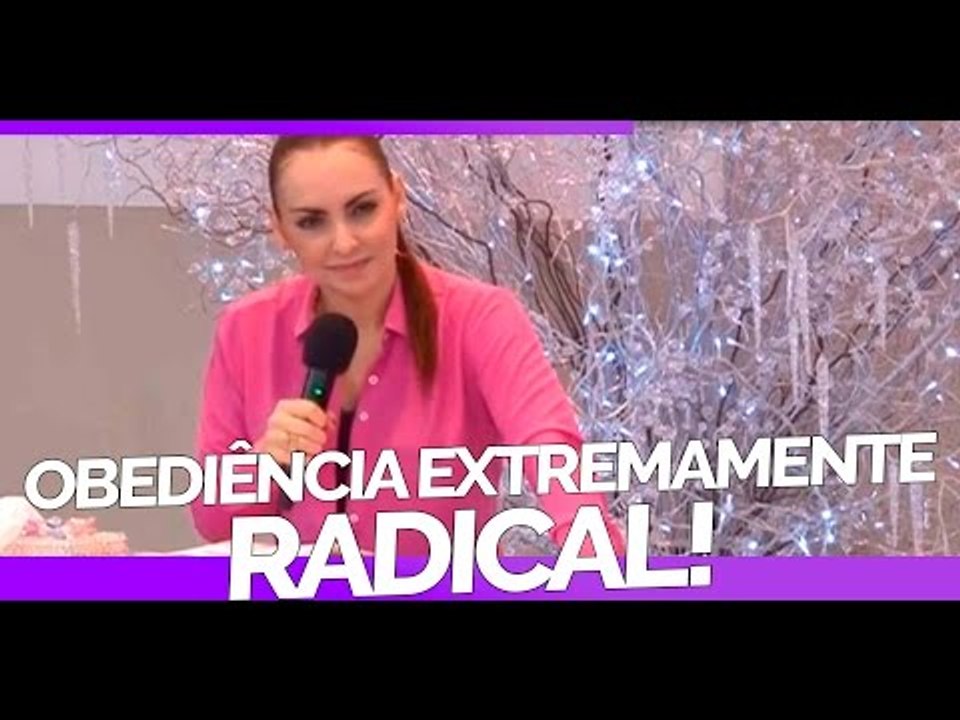 Obediência extremamente radical - Bispa Cléo
