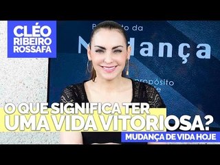 O que significa ter uma vida vitoriosa? - Bispa Cléo