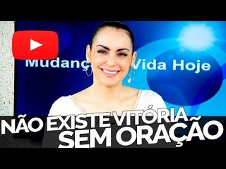 Não existe vitória sem oração - Bispa Cléo