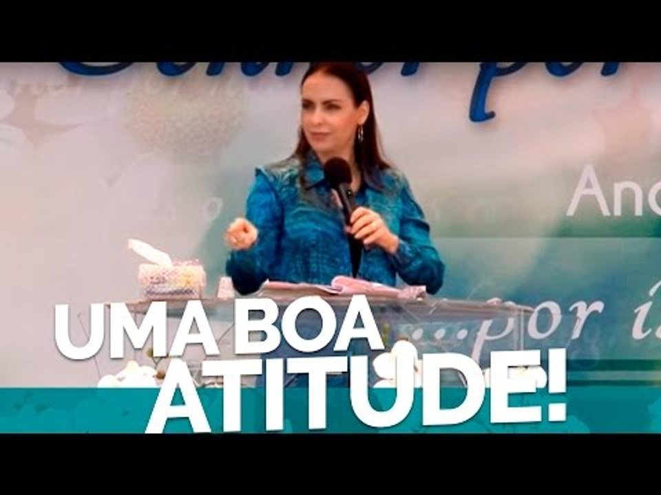Uma boa atitude! - Bispa Cléo