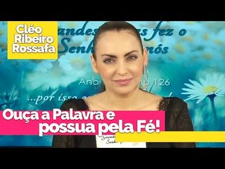 Ouça a Palavra e possua pela fé! - Bispa Cléo