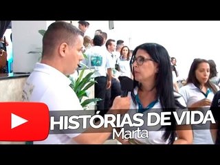 Marta - Histórias de Vida