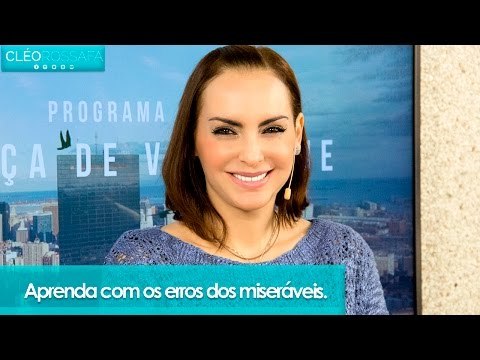 Aprenda com os erros dos miseráveis - Bispa Cléo