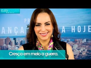 Cresça em meio a guerra - Bispa Cléo