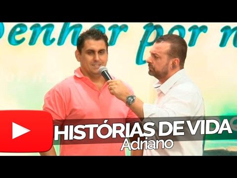 Adriano - Histórias de Vida