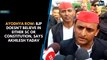 Ayodhya row: BJP doesn’t believe in either SC or constitution, says Akhilesh Yadav