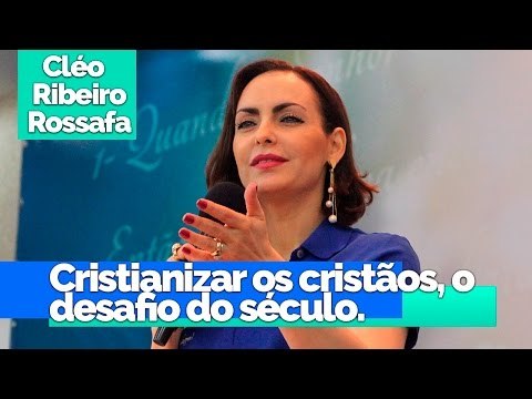 Cristianizar os cristãos, o desafio do século - Bispa Cléo
