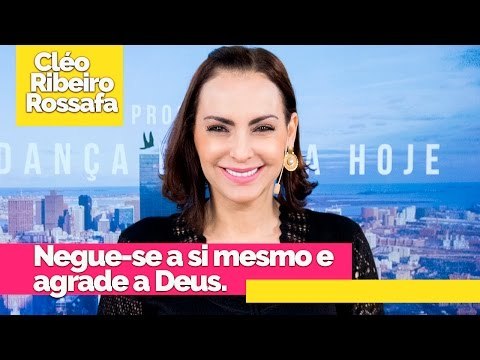 Negue-se a si mesmo e agrade a Deus - Bispa Cléo