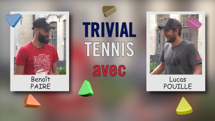 Trivial Tennis, le retour : Benoit Paire vs Lucas Pouille