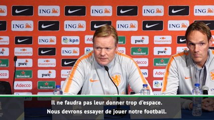 Pays-Bas - Koeman : "Bien défendre contre la France"