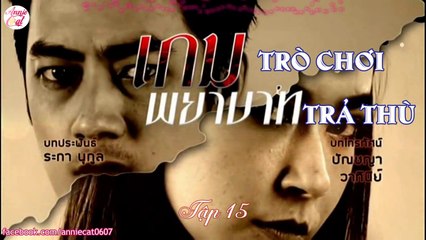 Trò Chơi Trả Thù Tập 15 - Phim Thái Lan (Phim Hay)