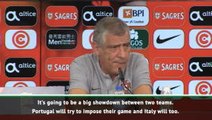 It's going to be a showdown - Santos on Portugal v Italy