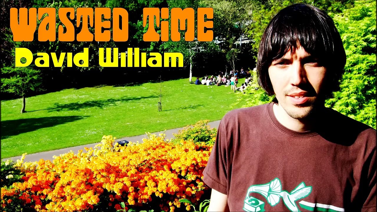 David William - Wasted Time