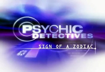 Psychic Detectives-Sign of a Zodiac