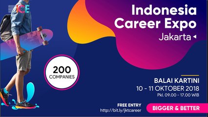COMING SOON JOB FAIR ICE JAKARTA OKTOBER 2018 GD. BALAI KARTINI