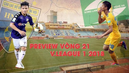 PREVIEW VÒNG 21 - CLB Hà Nội đại chiến SLNA, Rimario trở về mái nhà xưa - VPF Media