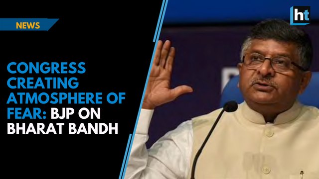 Congress creating atmosphere of fear: BJP on Bharat Bandh