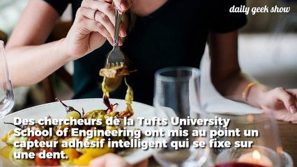 Un capteur connecté sur une dent pour analyser son alimentation