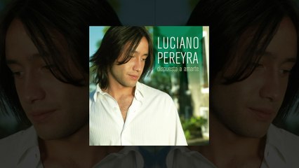 Luciano Pereyra - La Ciudad De Madrugada