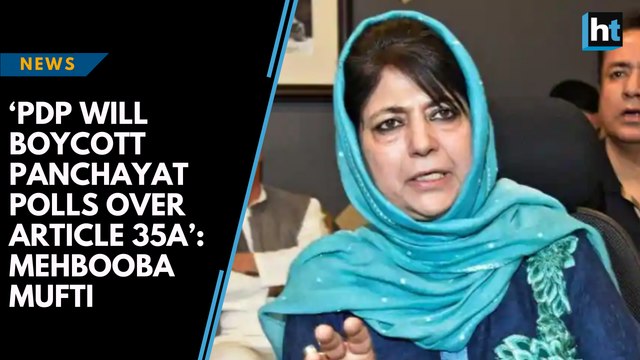 ‘PDP will boycott panchayat polls over Article 35A’: Mehbooba Mufti