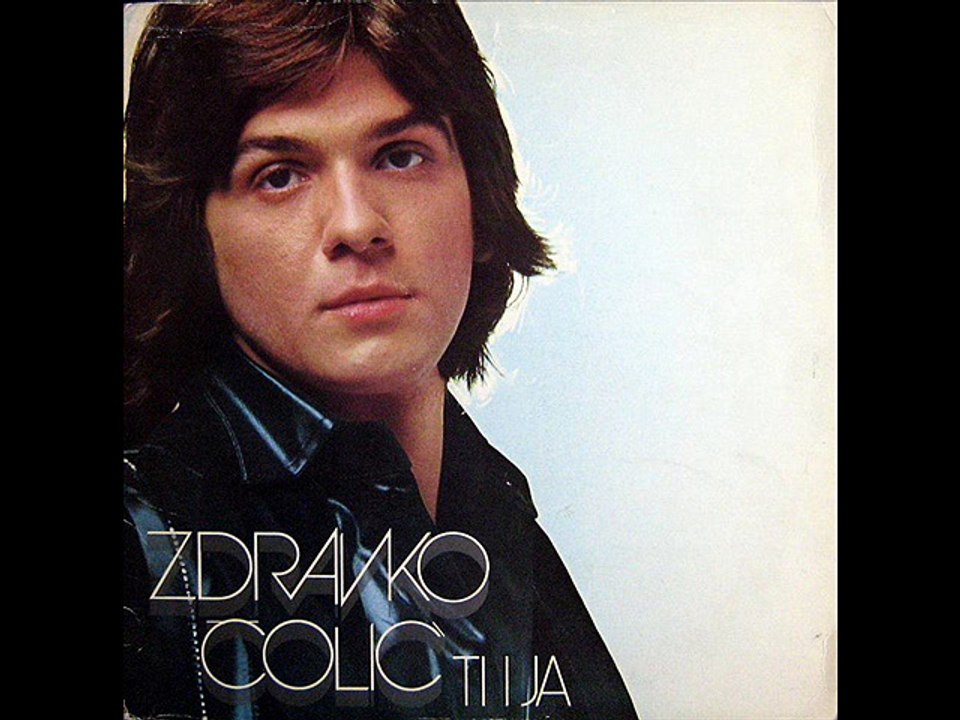ZDRAVKO COLIC--ZIVOT JE LJEP,HELENE MARIE
