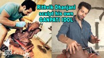 Actor Rithvik Dhanjani sculpt his own GANPATI IDOL