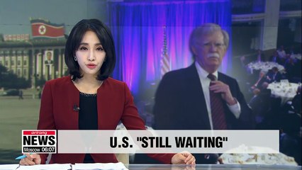 U.S. 'still waiting' for denuclearization action by N. Korea: Bolton