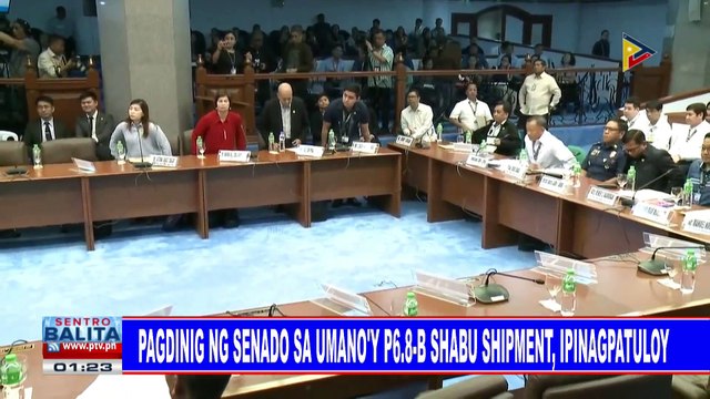 Pagdinig ng Senado sa umano'y P6.8-B shabu shipment, ipinagpatuloy