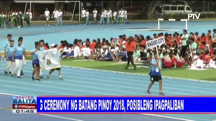 SPORTS BALITA: Opening ceremony ng Batang Pinoy 2018, posibleng ipagpaliban
