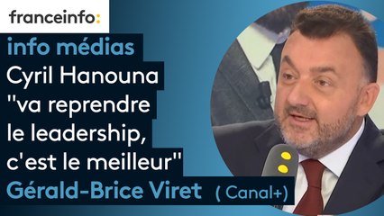 Cyril Hanouna "va reprendre le leadership, c'est le meilleur" (Gérald-Brice Viret, directeur général des antennes de Canal+)