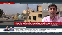 Cumhurbaşkanı Erdoğan: İdlib köprüden önce son çıkış