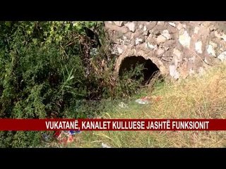 VUKATANË, KANALET KULLUESE JASHTË FUNKSIONIT