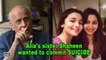 When Alia Bhatt's sister Shaheen wanted to commit SUICIDE