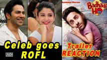 Celeb goes ROFL : “Badhaai Ho” Trailer REACTION | Ayushmann – Sanya