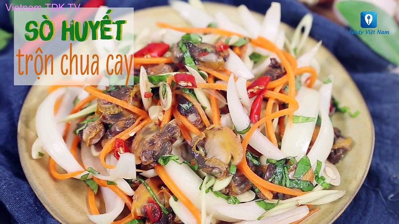 Hướng dẫn cách làm món SÒ HUYẾT TRỘN CHUA CAY | Vietnam TDK TV