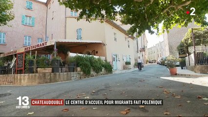 Var : à Chateaudouble, un centre d'accueil pour migrants fait polémique