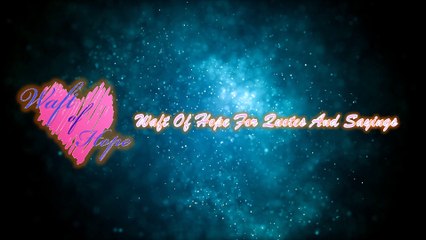 Waft of Hope for Quotes and Sayings