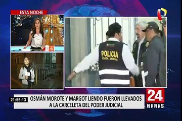 Margot Liendo y Osmán Morote fueron llevados a carceleta de Palacio de Justicia