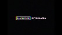 BLACKPINK - 2018 TOUR [IN YOUR AREA] SEOUL X BC CARD SPOT VIDEO