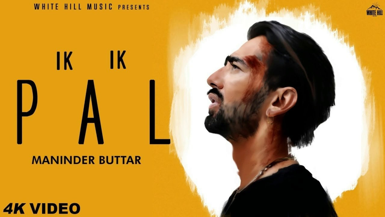 New Punjabi Sad Songs - IK IK PAL - Maninder Buttar - HD(Full Video) - Sukh Sanghera - Deepa - New Sad Song - PK hungama mASTI Official Channel