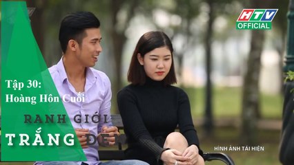 RANH GIỚI TRẮNG ĐEN ★ Tập 30 - Hoàng Hôn Cuối - HTV