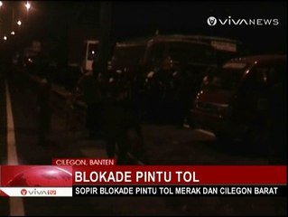 下载视频: Sopir Truk Blokade Tol Cilegon Barat, Lalu Lintas Lumpuh