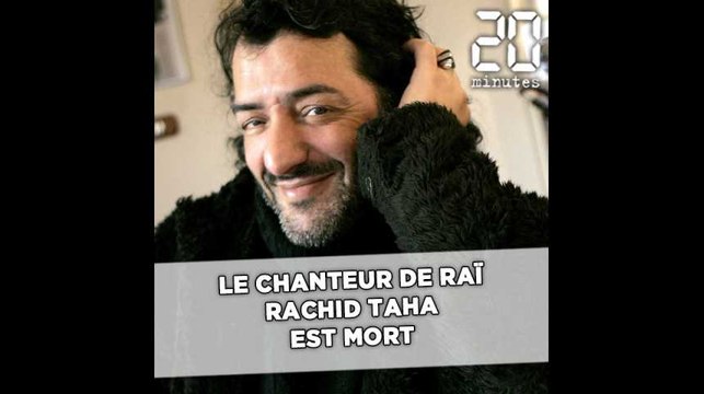 Le chanteur Rachid Taha est mort