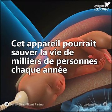Il est économique, efficace et facile à utiliser : cet appareil pourrait sauver la vie de millions de mères et de bébés