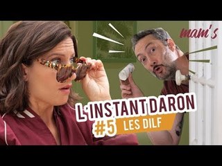 Les Dilfs [INSTANT DARON EPISODE 5] ft. Vincent Desagnat