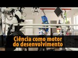 Ciência como motor do desenvolvimento